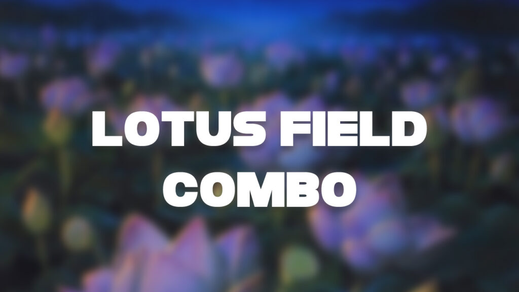 Lotus Field Combo